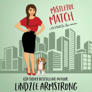 Mistletoe Match: an age gap enemies to lovers romance, Lindzee Armstrong