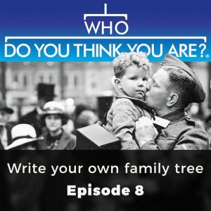 Who Do You Think You Are? Write your own family tree: Episode 8, Jill Blanchard