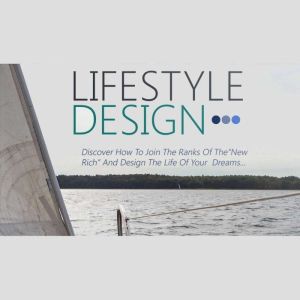 Lifestyle Design - Step-By-Step Guide For Building The Life Of Your Dreams, Empowered Living