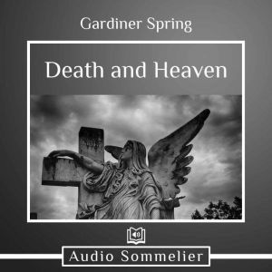 Death and Heaven, Gardiner Spring