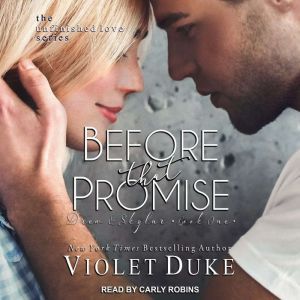 Before That Promise: Drew & Skylar, Book One, Violet Duke