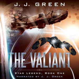 The Valiant: Military science fiction meets space opera, J.J. Green