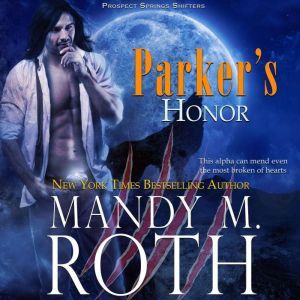 Parker's Honor, Mandy M. Roth