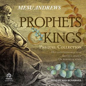 Prophets & Kings: Prequel Collection, Mesu Andrews