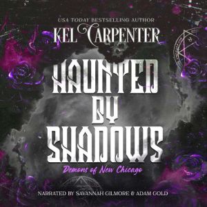 Haunted by Shadows: A Paranormal Urban Fantasy Romance, Kel Carpenter