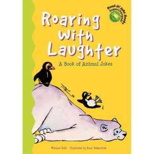 Roaring with Laughter: A Book of Animal Jokes, Michael Dahl