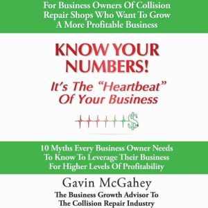 Know Your Numbers! Its The Heartbeat Of Your Business, Gavin McGahey