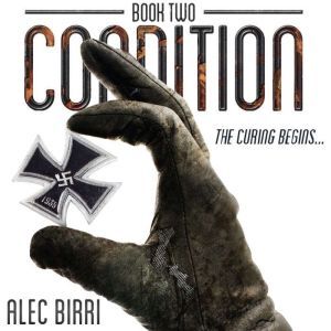 Condition Book Two: The Curing Begins, Alec Birri