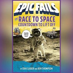 The Race to Space: Countdown to Liftoff, Ben Thompson