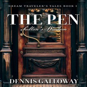 The Pen: Sultan's Wisdom, Dennis Galloway