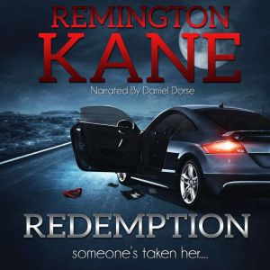 Redemption: Someone's taken her..., Remington Kane