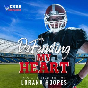 Defending My Heart: A Christian Football Romance, Lorana Hoopes