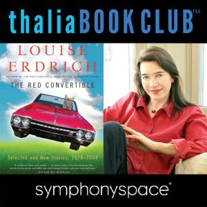 Louise Erdrich's The Red Convertible: Selected and New Stories, 1978-2008, Louise Erdrich