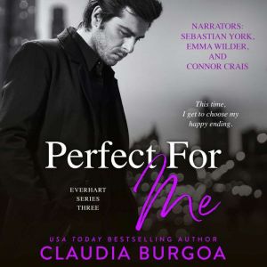 Perfect For Me, Claudia Burgoa