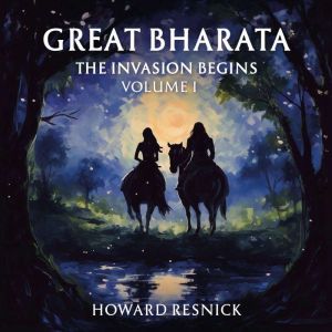 Great Bharata: The Invasion Begins, Howard Resnick