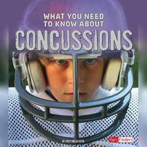 What You Need to Know about Concussions, Kristine Asselin