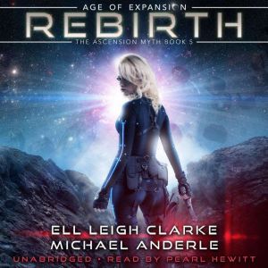Rebirth: Age Of Expansion - A Kurtherian Gambit Series, Ell Leigh Clarke