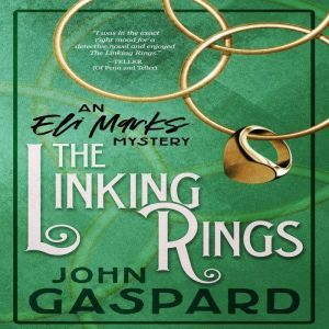 The Linking Rings: An Eli Marks Mystery, John Gaspard
