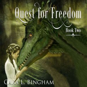 Quest For Freedom: Mira Storm Weather, Cara L Bingham