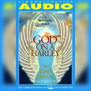 God On A Harley: A Spiritual Fable, Joan Brady