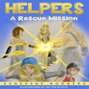 Helpers: A Rescue Mission, Sunshine Rodgers