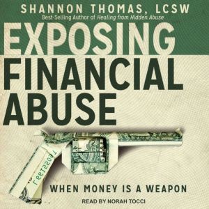 Exposing Financial Abuse: When Money Is A Weapon, Shannon Thomas LCSW