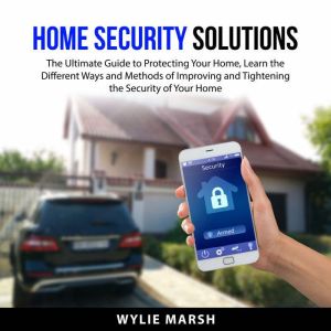 Home Security Solutions, Wylie Marsh