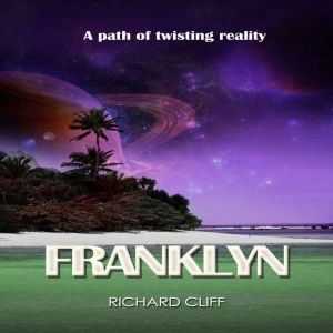 Franklyn: A Path of Twisting Reality, Richard Cliff
