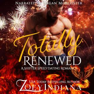 Totally Renewed: A Shifter Speed Dating Romance, Zoey Indiana