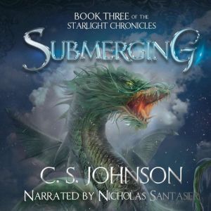 Submerging: An Epic Fantasy Adventure Series, C. S. Johnson