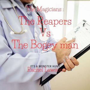 The Reapers  vs the Boogieman: It's A Monster Hunt, Rachel Lawson