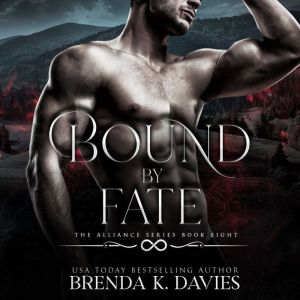 Bound by Fate (The Alliance, Book 8), Brenda K. Davies