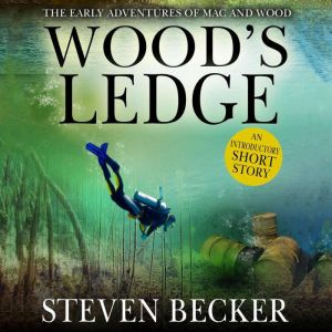Wood's Ledge: An Early Mac Travis Adventure, Steven Becker