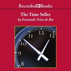 The Time Seller: A Business Satire, Fernando Trias de Bes