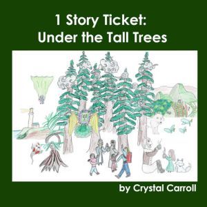 1 Story Ticket: Under the Tall Trees, Crystal