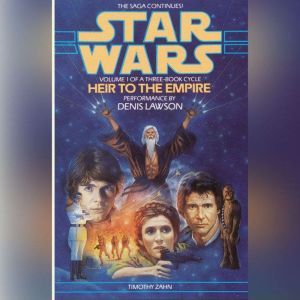 Star Wars: The Thrawn Trilogy: Heir to the Empire: Volume I, Timothy Zahn