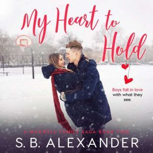 My Heart to Hold, S.B. Alexander