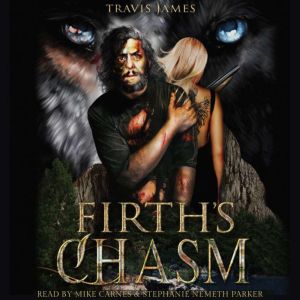 Firth's Chasm: In the Blink of an Eye, Travis James
