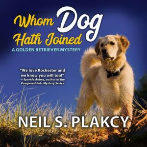 Whom Dog Hath Joined, Neil S. Plakcy