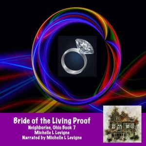 Bride of the Living Proof, Michelle L. Levigne