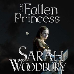 The Fallen Princess: A Gareth & Gwen Medieval Mystery, Sarah Woodbury