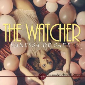 The Watcher: An Erotic Short Story, Vanessa de Sade