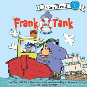 Frank and Tank: Stowaway: I Can Read Level 1, Sharon Phillips Denslow