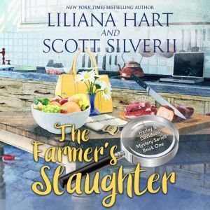 The Farmer's Slaughter: A Harley and Davidson Mystery, Liliana Hart