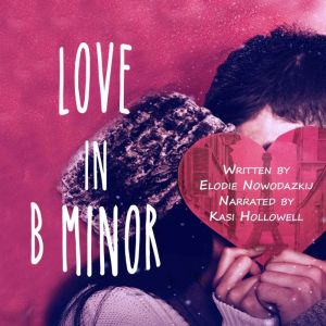Love In B Minor: A rockstar and ballerina romance in Paris, Elodie Nowodazkij