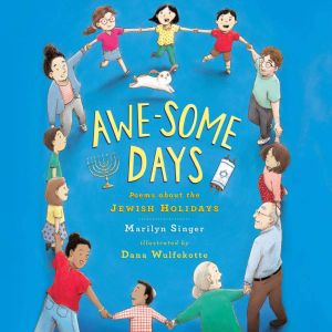 Awe-some Days: Poems about the Jewish Holidays, Marilyn Singer