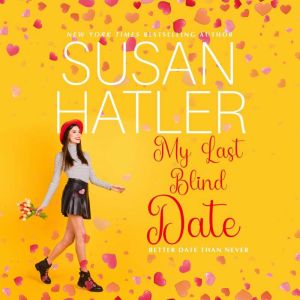 My Last Blind Date: A Sweet Short Story with Humor, Susan Hatler