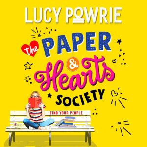 The Paper & Hearts Society: Book 1: Find your people in this joyful, comfort read, Lucy Powrie