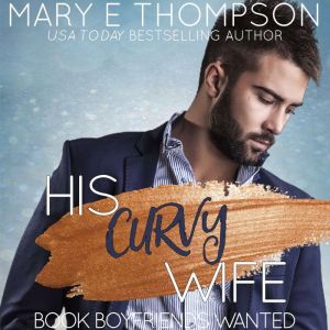 His Curvy Wife, Mary E Thompson
