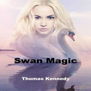 Swan Magic, Thomas Kennedy